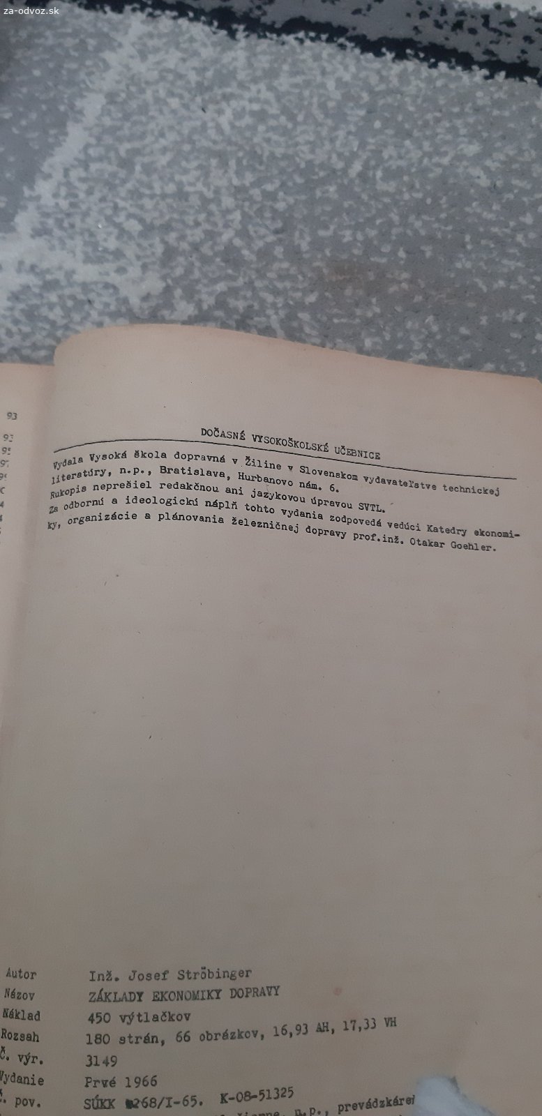 Kniha základy ekonomiky dopravy j. Ströbinger. Darujem za odvoz knihu základy ekonomiky dopravy, autor Josef Ströbinger, rok vydania 1966, kniha v zlom stave ale text v nej je dobre čitateľný, ak má pre niekoho hodnotu, je vaša :)